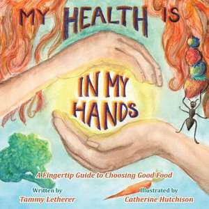 My Health Is in My Hands de Tammy Letherer