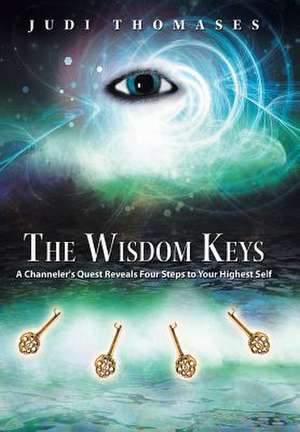 The Wisdom Keys de Judi Thomases