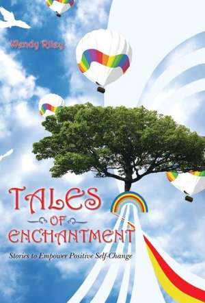 Tales of Enchantment de Wendy Riley