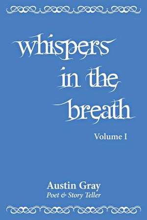 Whispers in the Breath de Austin Gray