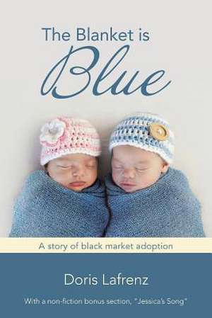 The Blanket Is Blue de Doris Lafrenz