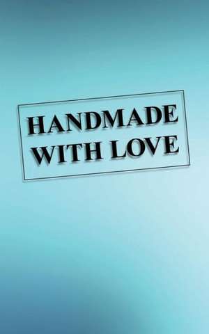 Handmade with Love de Lisbeth Oppelstrup