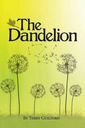 The Dandelion de Terry Guilford