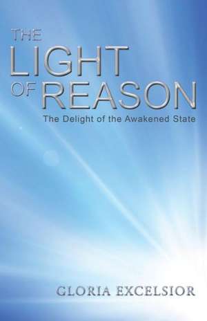 The Light of Reason de Gloria Excelsior