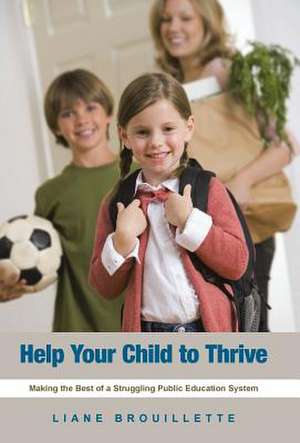 Help Your Child to Thrive de Liane Brouillette