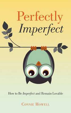 Perfectly Imperfect de Connie Howell