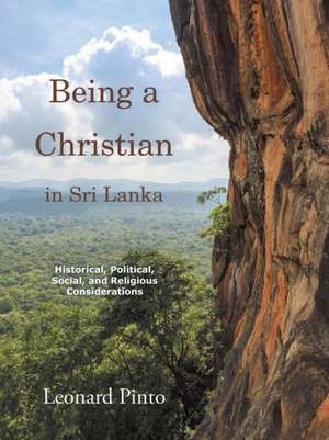 Being a Christian in Sri Lanka de Leonard Pinto