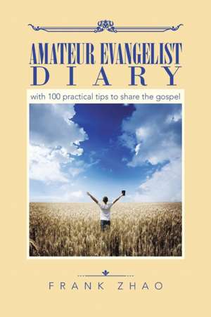 Amateur Evangelist Diary de Frank Zhao