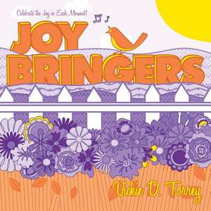 Joy Bringers de Vickie D. Torrey