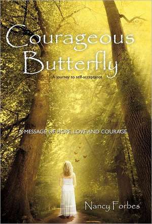 Courageous Butterfly de Nancy Forbes