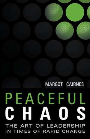 Peaceful Chaos de Margot Cairnes