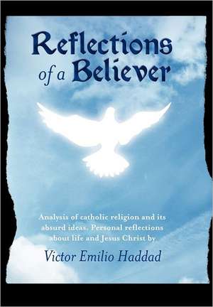 Reflections of a Believer de Victor Emilio Haddad