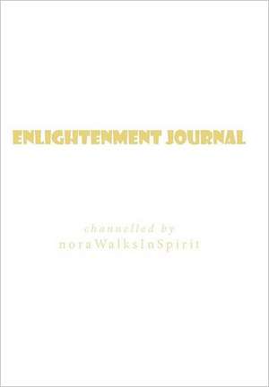 Enlightenment Journal de Norawalksinspirit