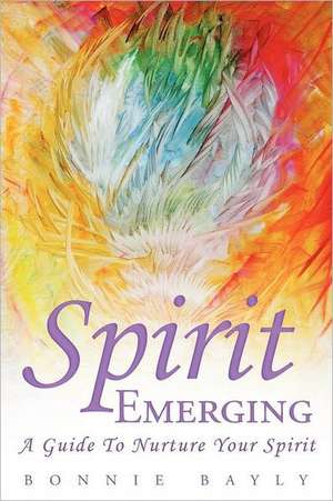 Spirit Emerging de Bonnie Bayly