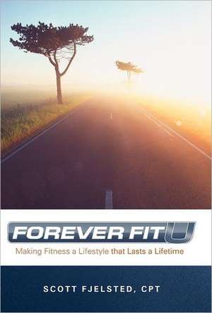 Foreverfitu de Scott Fjelsted Cpt