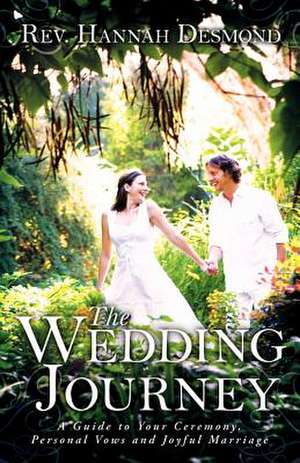 The Wedding Journey de Rev Hannah Desmond