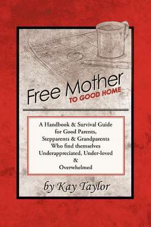 Free Mother to Good Home de Kay Taylor