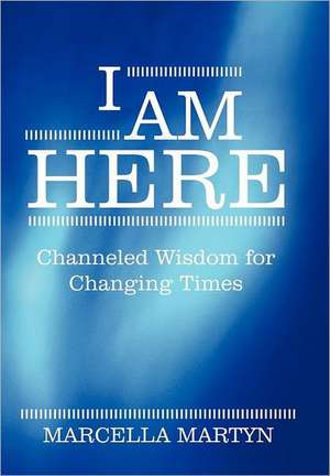 I Am Here de Marcella Martyn