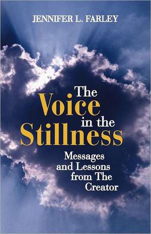 The Voice in the Stillness de Jennifer L. Farley