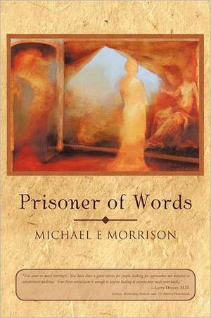 Prisoner of Words de Michael E. Morrison