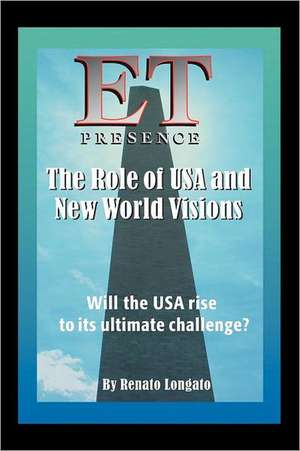 Et Presence the Role of the USA and New World Visions de Renato Longato