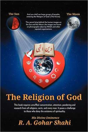 The Religion of God (Divine Love) de His Divine Eminence Ra Gohar Shahi