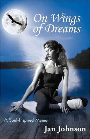 On Wings of Dreams de Jan Johnson