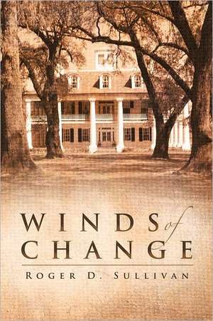 Winds of Change de Roger D. Sullivan