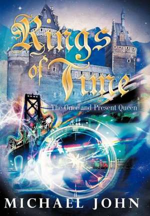 Rings of Time de Michael John