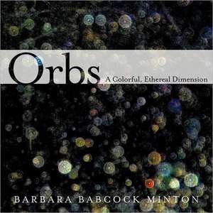 Orbs de Barbara Babcock Minton