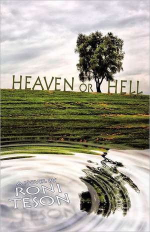 Heaven or Hell de Roni Teson