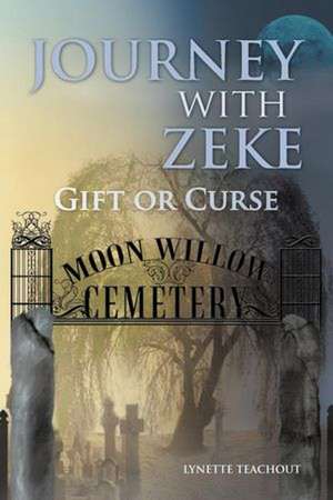 Journey with Zeke de Lynette Teachout