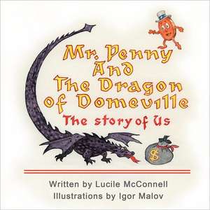 Mr. Penny and the Dragon of Domeville de Lucile McConnell