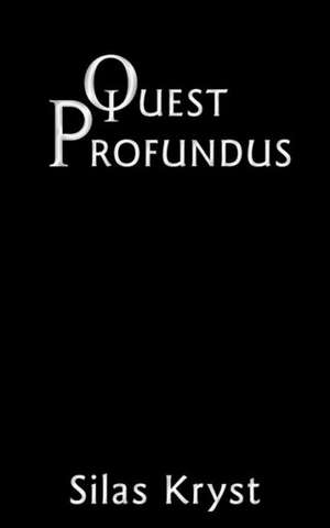 Quest Profundus de Silas Kryst