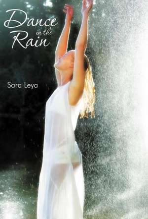 Dance in the Rain de Sara Leya