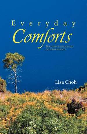 Everyday Comforts de Lisa Choh