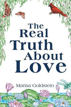 The Real Truth about Love de Marisa Goldstein