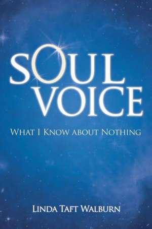 Soul Voice de Linda Taft Walburn