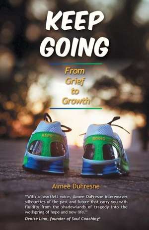 Keep Going de Aimee DuFresne