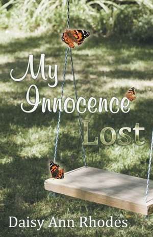 My Innocence Lost de Daisy Ann Rhodes