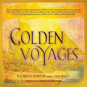 Golden Voyages de Elizabeth Spanton