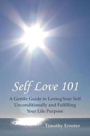 Self Love 101 de Timothy Ernster