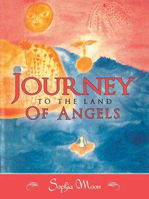 Journey to the Land of Angels de Sophia Moon