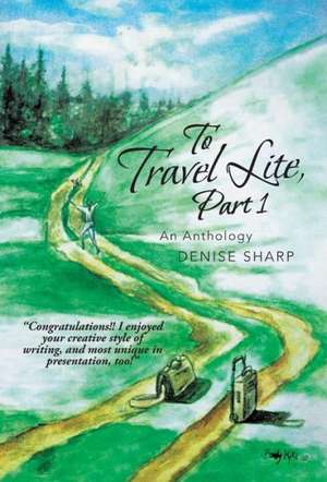 To Travel Lite, Part 1 de Denise Sharp