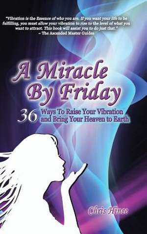 A Miracle by Friday de Chris Hince