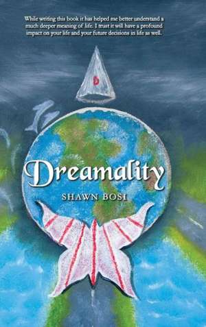 Dreamality de Shawn Bosi