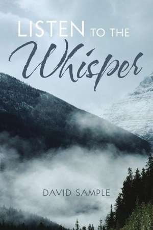 Listen to the Whisper de David Sample