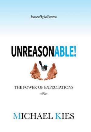 Unreasonable! de Michael Kies