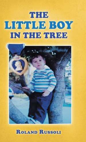 The Little Boy in the Tree de Roland Russoli