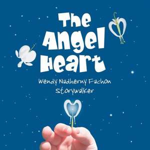 The Angel Heart de Wendy Nadherny Fachon